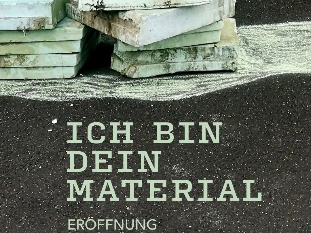 Ich bin dein Material